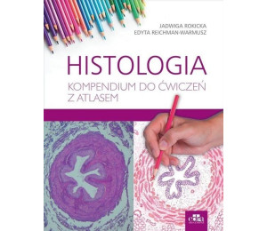 Histologia. Kompendium do ćwiczeń z atlasem