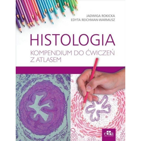 Histologia. Kompendium do ćwiczeń z atlasem