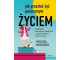 Jak przestać żyć pożyczonym życiem