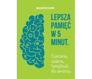 Lepsza pamięć w 5 minut cz.1 Ćwiczenia, zadania...