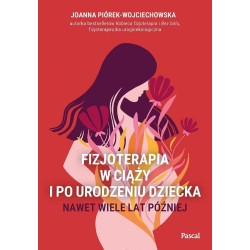 Fizjoterapia w ciąży i po urodzeniu dziecka.