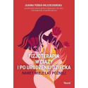 Fizjoterapia w ciąży i po urodzeniu dziecka.