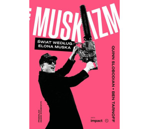 Muskizm. Świat według Elona Muska