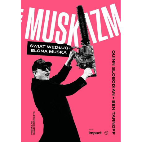 Muskizm. Świat według Elona Muska