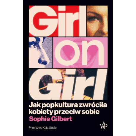 Girl on Girl. Jak popkultura zwróciła kobiety...