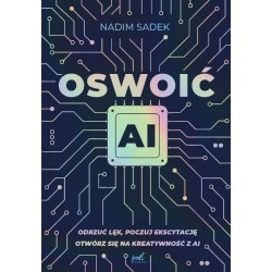 Oswoić AI. Odrzuć lęk, poczuj ekscytację
