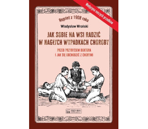 Jak sobie na wsi radzić w nagłych wypadkach..