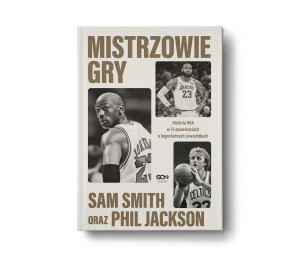 Mistrzowie gry. Historia NBA w 75 opowieściach o legendarnych zawodnikach