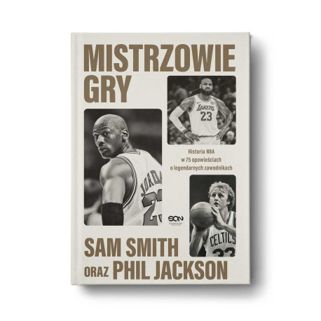 Mistrzowie gry. Historia NBA w 75 opowieściach o legendarnych zawodnikach