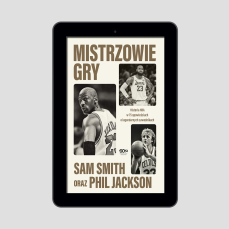 (e-book) Mistrzowie gry. Historia NBA w 75 opowieściach o legendarnych zawodnikach