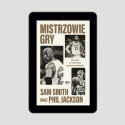 (Wysyłka 24.04.) (e-book) Mistrzowie gry. Historia NBA w 75 opowieściach o legendarnych zawodnikach