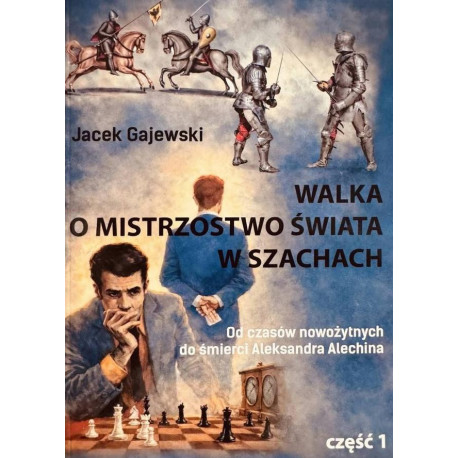 Walka o mistrzostwo świata w szachach cz.1
