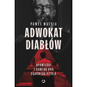 Adwokat diabłów. Opowieści z samego dna sądowego..