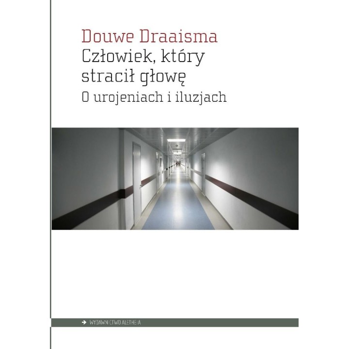 Człowiek, który stracił głowę. O urojeniach i...