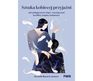 Sztuka kobiecej przyjaźni