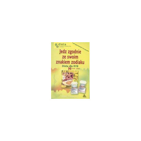 Ryby. Jedz zgodnie ze swoim znakiem zodiaku