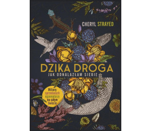 Dzika droga. Jak odnalazłam siebie