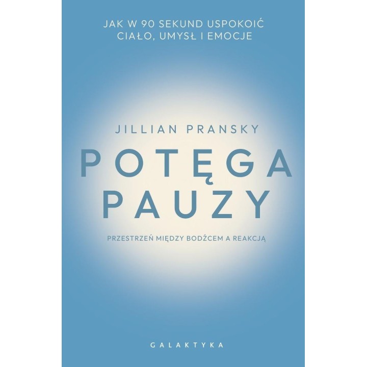Potęga pauzy. Jak w 90 sekund uspokoić ciało...