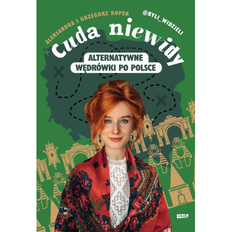 Cuda niewidy. Alternatywne wędrówki po Polsce