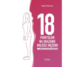 18 pomysłów na okazanie miłości mężowi + dodatek