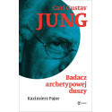 Carl Gustav Jung. Badacz archetypowej duszy