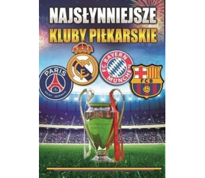 Najsłynniejsze Kluby Piłkarskie