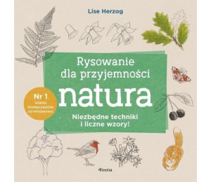 Rysowanie dla przyjemności. Natura