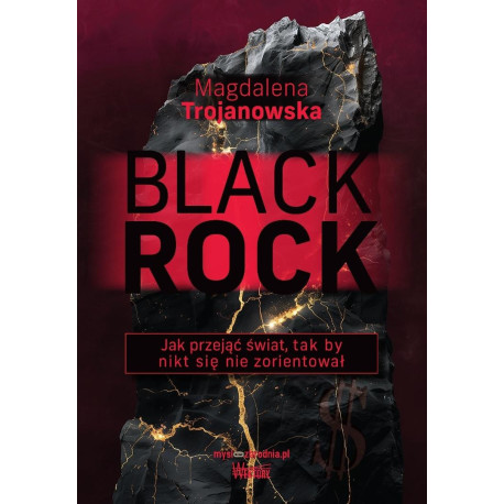 BlackRock. Jak przejąć świat, tak by nikt się...