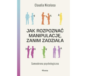 Jak rozpoznać manipulację, zanim zadziała