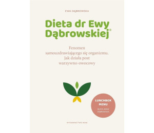 Dieta dr Ewy Dąbrowskiej.Fenomen...