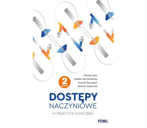 Dostępy naczyniowe w praktyce klinicznej