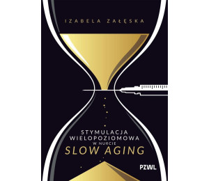 Stymulacja wielopoziomowa w nurcie slow aging