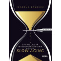 Stymulacja wielopoziomowa w nurcie slow aging