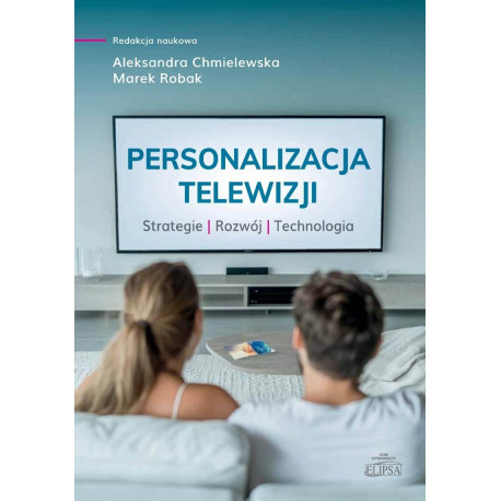 Personalizacja telewizji. Strategie - rozwój...