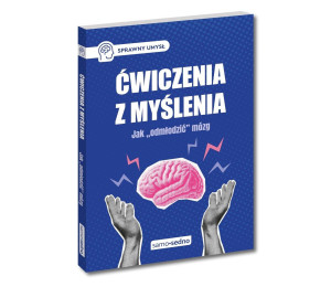 Ćwiczenia z myślenia. Jak "odmłodzić" mózg