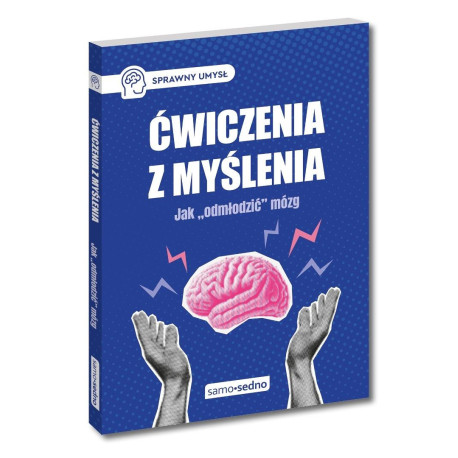 Ćwiczenia z myślenia. Jak "odmłodzić" mózg
