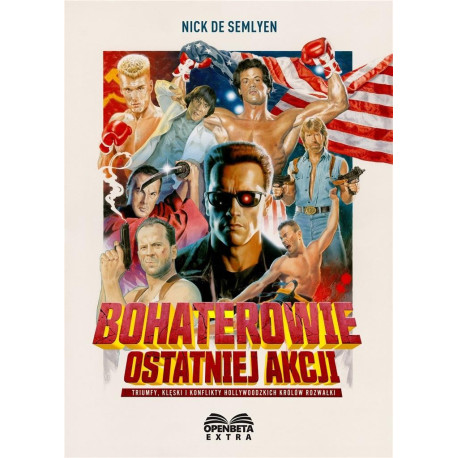 Bohaterowie ostatniej akcji. Triumfy, klęski...