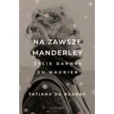 Na zawsze Manderley. Życie Daphne Du Maurier