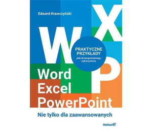 Word, Excel, PowerPoint. Nie tylko dla zaawanso.