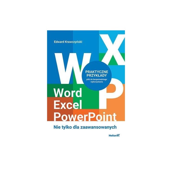 Word, Excel, PowerPoint. Nie tylko dla zaawanso.