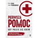 Pierwsza pomoc. Gdy poleje się krew