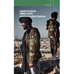 Emirat to my. Jak talibowie odbijali Afganistan