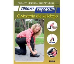 Porady Lekarza Rodzinnego 205. Zdrowy kręgosłup...