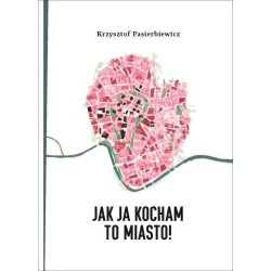 Jak ja kocham to miasto!