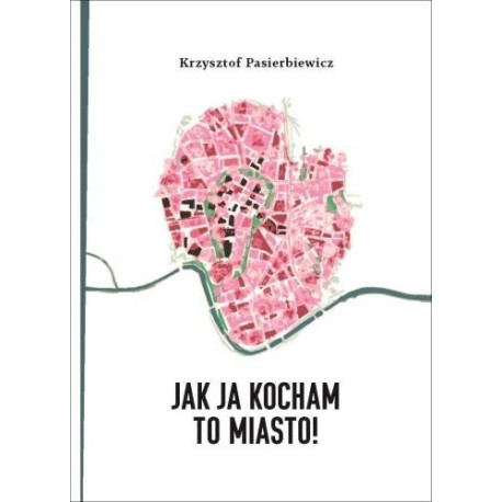 Jak ja kocham to miasto!