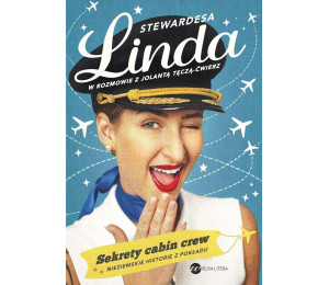 Stewardesa Linda. Sekrety cabin crew...