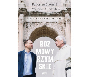 Rozmowy rzymskie. Pytania na czas niepokoju