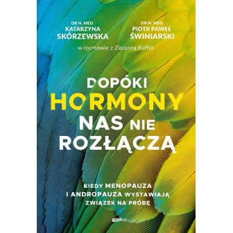 Dopóki hormony nas nie rozłączą. Kiedy menopauza..