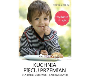 Kuchnia Pięciu Przemian dla dzieci zdrowych... w.2