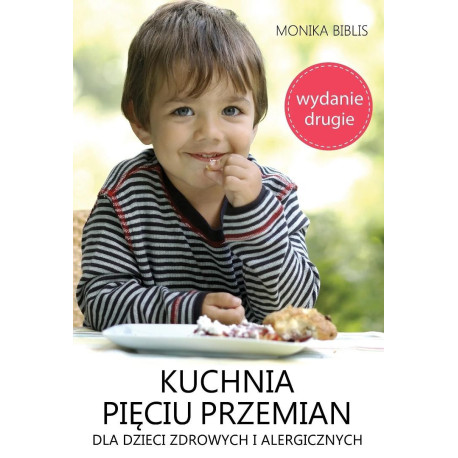 Kuchnia Pięciu Przemian dla dzieci zdrowych... w.2
